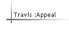 Travis :Appeal